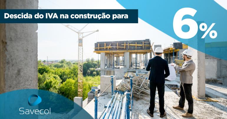 Descida do IVA na construção para 6%